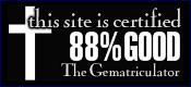 This site is certified 88% GOOD by the Gematriculator